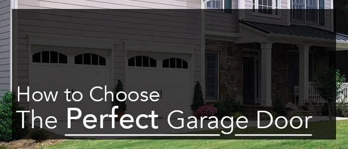How to Choose The Perfect Garage Door