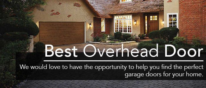 Best Overhead Door: we'll help you find the perfect garage door for your home