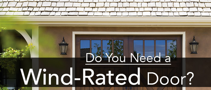 Do you need a Wind-Rated Garage Door?
