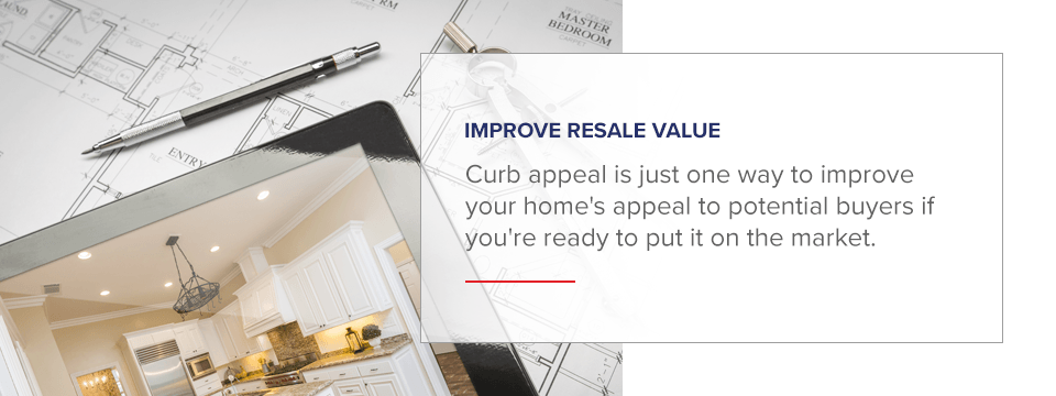 Improved curb appeal can increase your home's resale value